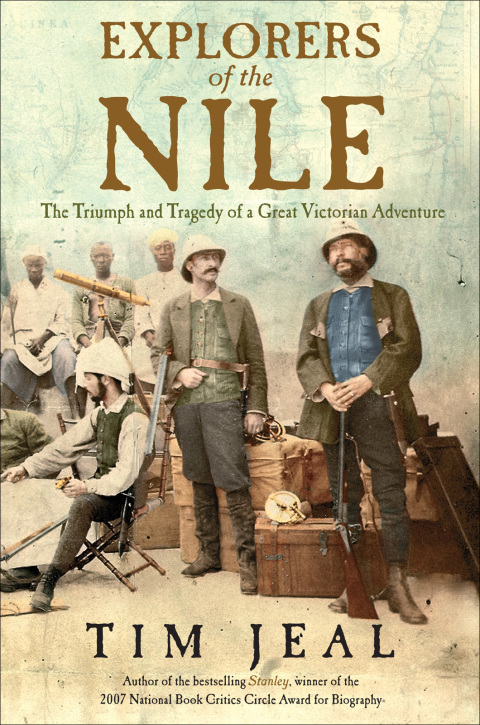 Book Explorers of the Nile: The Triumph and Tragedy of a Great Victorian Adventure free