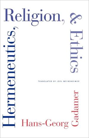 Book Hermeneutics, Religion, and Ethics (Yale Studies in Hermeneutics) free