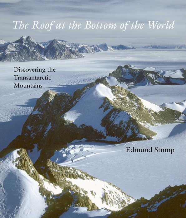 Book The Roof at the Bottom of the World: Discovering the Transantarctic Mountains free