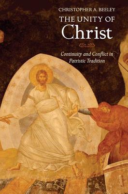 Book The Unity of Christ: Continuity and Conflict in Patristic Tradition free