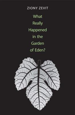Book What Really Happened in the Garden of Eden? free