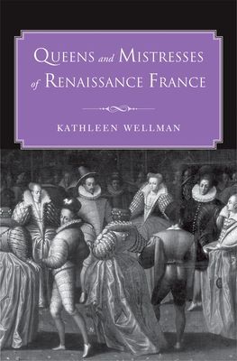 Book Queens and Mistresses of Renaissance France free