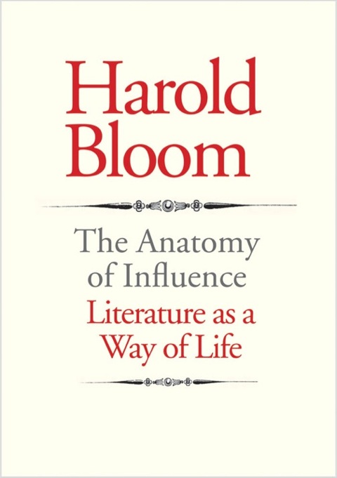 Book The Anatomy of Influence: Literature as a Way of Life free