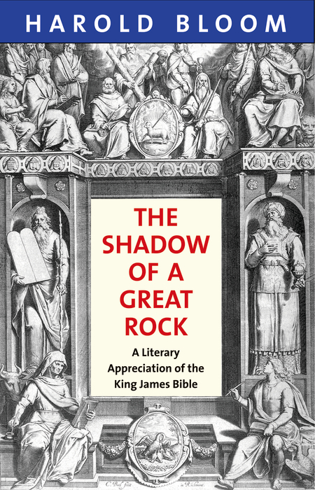 Book The Shadow of a Great Rock: A Literary Appreciation of the King James Bible free