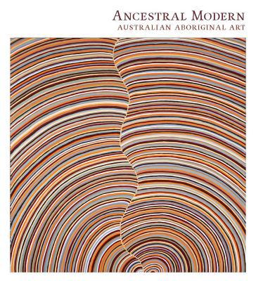 Book Ancestral Modern: Australian Aboriginal Art free
