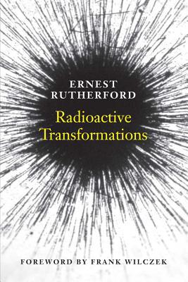 Book Radioactive Transformations (The Silliman Memorial Lectures Series) free