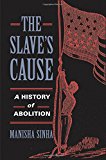 Book The Slave's Cause: A History of Abolition free