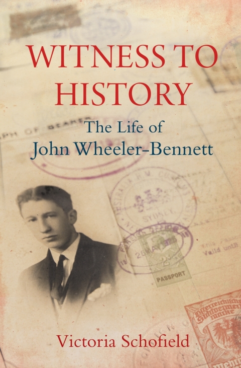 Book Witness to History: The Life of John Wheeler-Bennett free