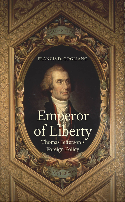Book Emperor of Liberty:Thomas Jefferson's Foreign Policy (The Lewis Walpole Series in Eighteenth-Century Culture and History) free
