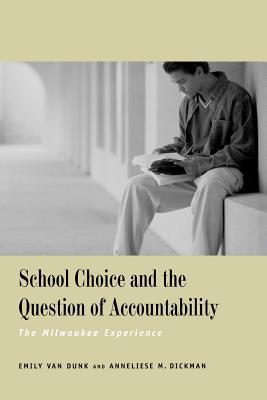 Book School Choice And The Question Of Accountability: The Milwaukee Experience free