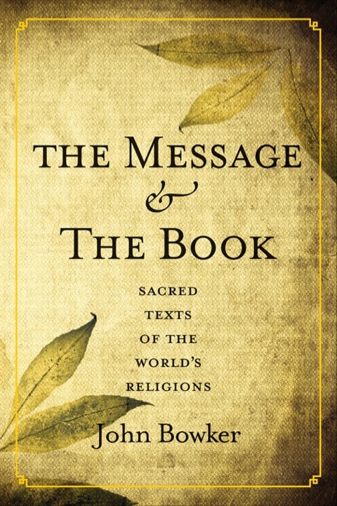 Book The Message and the Book: Sacred Texts of the World's Religions free