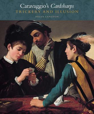 Book Caravaggio's Cardsharps: Trickery and Illusion (Kimbell Masterpiece Series) free