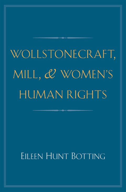 Book Wollstonecraft, Mill, and Women's Human Rights free