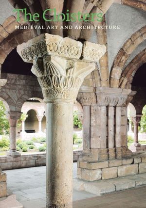 Book The Cloisters: Medieval Art and Architecture, Revised and Updated Edition free