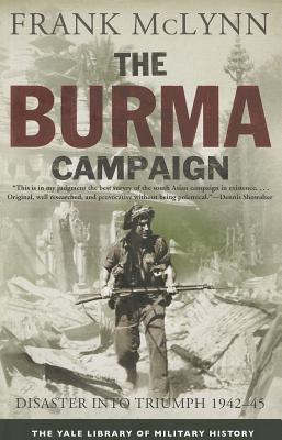 Book The Burma Campaign: Disaster into Triumph, 1942-45 (Yale Library of Military History) free
