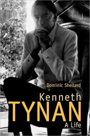 Book Kenneth Tynan: A Life free