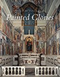 Book Painted Glories: The Brancacci Chapel in Renaissance Florence free