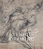 Book Venice and Drawing 1500-1800: Theory, Practice and Collecting free