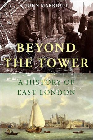 Book Beyond the Tower: A History of East London free
