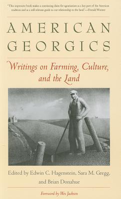 Book American Georgics: Writings on Farming, Culture, and the Land (Yale Agrarian Studies Series) free