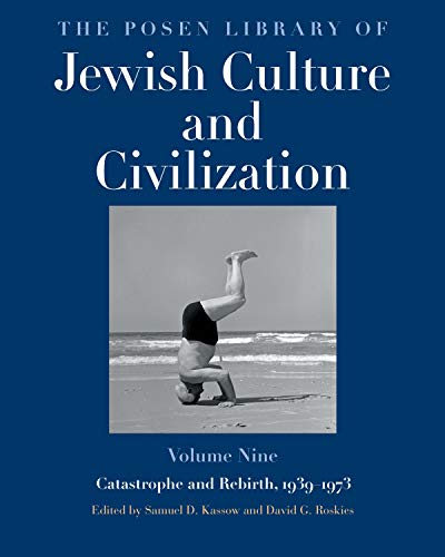 Book The Posen Library of Jewish Culture and Civilization, Volume 9: Catastrophe and Rebirth, 1939–1973 free
