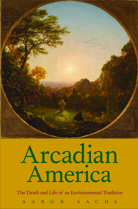 Book Arcadian America: The Death and Life of an Environmental Tradition (New Directions in Narrative History) free