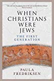 Book When Christians Were Jews: The First Generation free