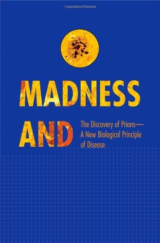 Book Madness and Memory: The Discovery of Prions--A New Biological Principle of Disease free