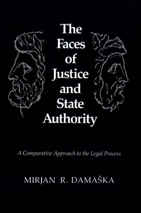 Book The Faces of Justice and State Authority: A Comparative Approach to the Legal Process free