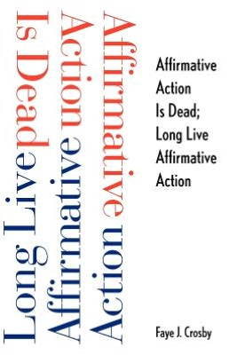 Book Affirmative Action is Dead; Long Live Affirmative Action (Current Perspectives in Psychology) free