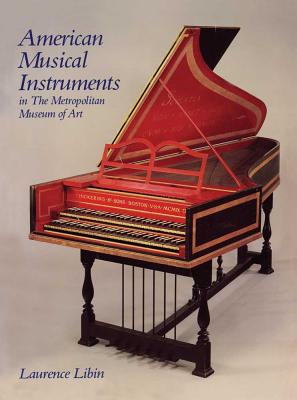 Book American Musical Instruments In The Metropolitan Museum Of Art free