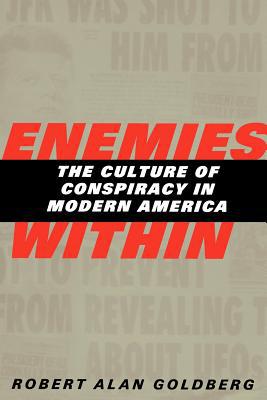Book Enemies Within: The Culture of Conspiracy in Modern America free