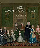 Book The Conversation Piece: Making Modern Art in 18th-Century Britain free