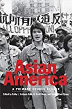 Book Asian America: A Primary Source Reader free
