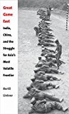Book Great Game East: India, China, and the Struggle for Asia’s Most Volatile Frontier free