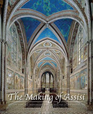 Book The Making of Assisi: The Pope, the Franciscans, and the Painting of the Basilica free