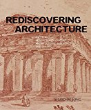 Book Rediscovering Architecture: Paestum In Eighteenth-century Architectural Experience And Theory (paul Mellon Centre For Studies In British Art) free