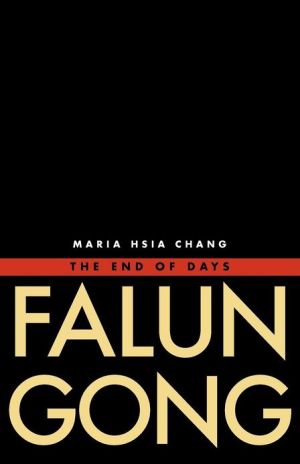 Book Falun Gong And#8211; The End Of Days free
