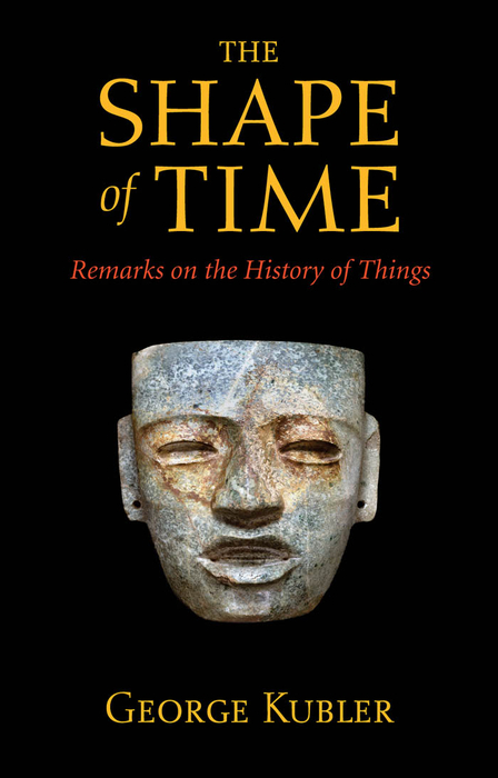 Book The Shape of Time: Remarks on the History of Things free