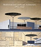Book Modernism and Landscape Architecture, 1890–1940 (Studies in the History of Art Series) free