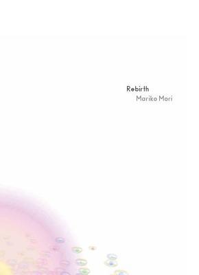 Book Rebirth: Recent Work by Mariko Mori free