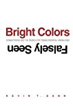 Book Bright Colors Falsely Seen And#8211; Synaesthesia And The Search For Transcendental Knowledge free