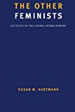 Book The Other Feminists: Activists In The Liberal Establishment free Book The Other Feminists: Activists In The Liberal Establishment free