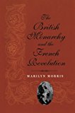 Book The British Monarchy And The French Revolution free