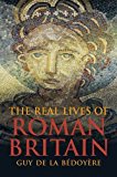 Book The Real Lives of Roman Britain free