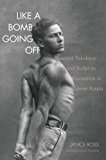 Book Like a Bomb Going Off: Leonid Yakobson and Ballet as Resistance in Soviet Russia free