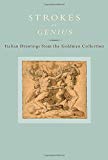Book Strokes of Genius: Italian Drawings from the Goldman Collection (Art Institute of Chicago) free