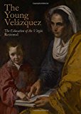 Book The Young Velázquez: “The Education of the Virgin” Restored (Yale University Art Gallery) free