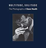 Book Multitude, Solitude: The Photographs of Dave Heath free