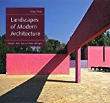 Book Landscapes of Modern Architecture: Wright, Mies, Neutra, Aalto, Barragán free